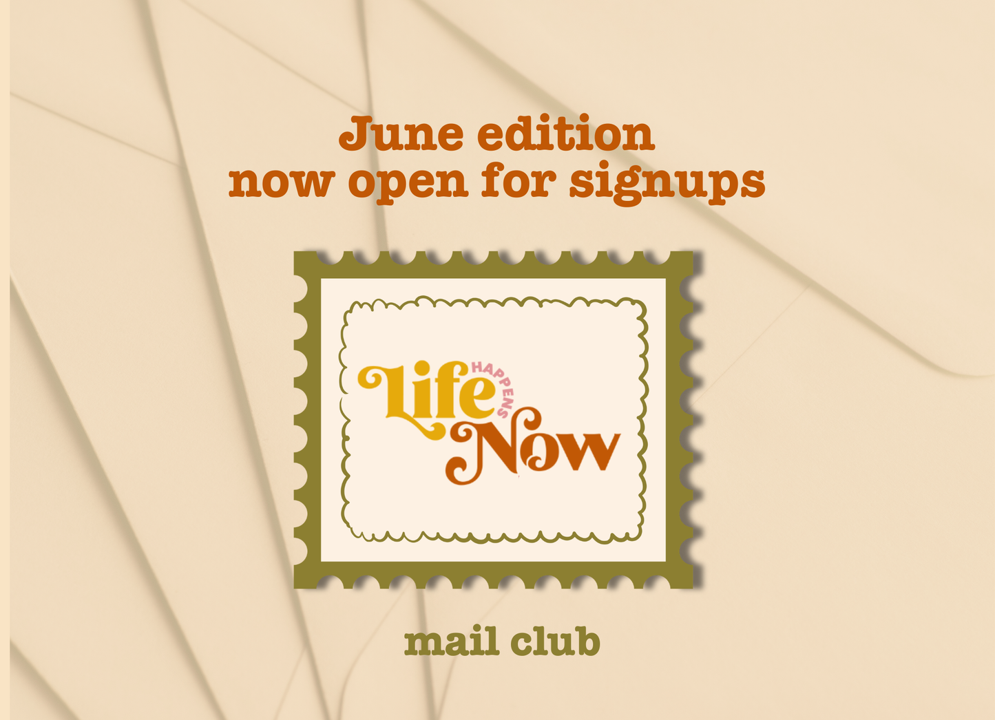 Life Happens Now Mail Club