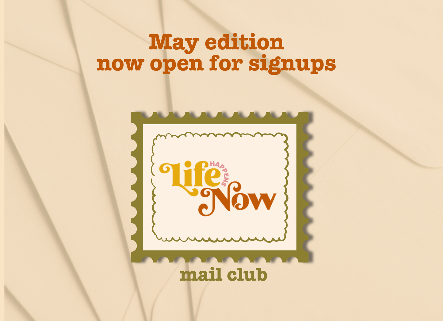 Life Happens Now Mail Club